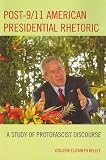 Post-9/11 American Presidential Rhetoric: A Study of Protofascist Discourse