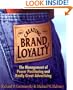 Creating Brand Loyalty:  The Management of Power Positioning and Really Great Advertising