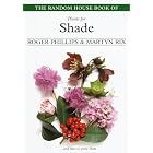 The Random House Book of Plants for Shade (Random House Book of ... (Garden Plants)) by  Roger Phillips