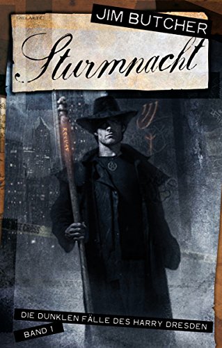 Harry Dresden 1 - Sturmnacht: Die dunklen Fälle des Harry Dresden Band 1 (German Edition)
