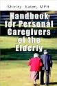 Handbook for Personal Caregivers of the Elderly
