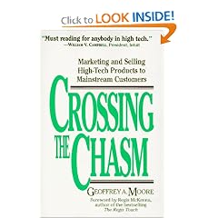 Crossing the Chasm: Marketing and Selling High-Tech Products to Mainstream Customers