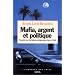 Mafia, argent et politique