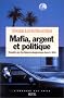 Mafia, argent et politique