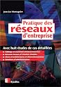 Pratique des r&eacute;seaux d'entreprise
