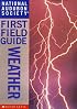 National Audubon Society First Field Guide: Weather