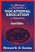 The History and Growth of Vocational Education in America, Second Edition
