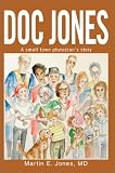 Doc Jones: A small town physician s story