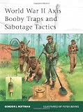 World War II Axis Booby Traps and Sabotage Tactics (Elite)