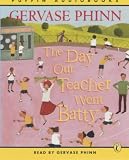 Books : The Day Our Teacher Went Batty: Complete & Unabridged