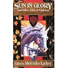 Sun In Glory (A Valdemar Anthology) by Mercedes Lackey