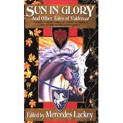 Sun In Glory (A Valdemar Anthology)