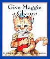 Give Maggie a Chance