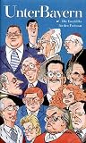 UnterBayern - Das bayerische Streiflicht der S&uuml;ddeutschen Zeitung - ein Sammelband - Robert Ro&szlig;mann