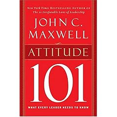 Attitude 101: What Every Leader Needs to Know