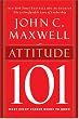 Attitude 101: What Every Leader Needs to Know