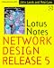 Lotus Notes and Domino Network Design