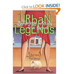The Complete And Totally True Book Of Urban Legends