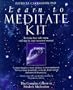 Learn to Meditate Kit: The Complete Course in Modern Meditation