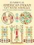 American Indian Cut and Use Stencils: 58 Full-size Stencils Printed on Durable Stencil Paper