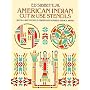 American Indian Cut and Use Stencils: 58 Full-size Stencils Printed on Durable Stencil Paper