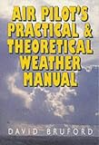 Air Pilot's Practical and Theoretical Weather Manual