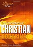 The Foundations of Christian Doctrine: A Practical Guide to Christian Belief