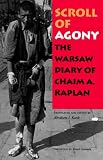 Review Indiana University Press  / The Scroll of Agony: The Warsaw Diary of Chaim A. Kaplan