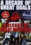 Soccer: A Decade Of Great Goals & Great Matches From The FA Premier League