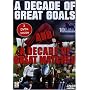 Soccer: A Decade Of Great Goals & Great Matches From The FA Premier League