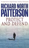 Protect and Defend : A Novel