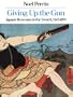 Giving Up the Gun: Japan's Reversion to the Sword, 1543-1879