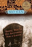 Shifu, You'll Do Anything for a Laugh: A Novel: Mo Yan 9781611457353: Shifu, You'll Do Anything for a Laugh: A Novel