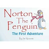 Norton The Penguin: The First Adventure (Norton's Adventures)