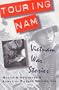 Touring Nam: Vietnam War Stories