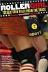 Rollergirl: Totally True Tales from the Track