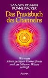 Das Praxisbuch des Channelns.