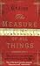 The Measure of All Things
