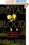 Royal Blood: Richard III and the Mystery of the Princes