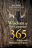 Wisdom of the Carpenter: 365 Prayers and Meditations of Jesus
