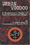Urban Voodoo: A Beginners Guide to Afro-Caribbean Magic