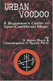 Urban Voodoo: A Beginners Guide to Afro-Caribbean Magic