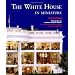 The White House in Miniature: Based on the White House Replica by John, Jan, and the Zweifel Family