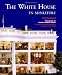  The White House in Miniature: Based on the White House Replica by John, Jan, and the Zweifel Family 