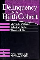 Delinquency in a Birth Cohort (Studies in Crime and Justice)