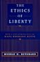 The Ethics of Liberty