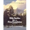 Bible Studies Firm Foundation by Robert Thomas Weiner and Rose Weiner