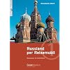 Russland per Reisemobil: Basiswissen f�r Selbstfahrer