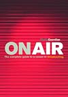 On Air: The "Guardian" Guide to Broadcast Journalism