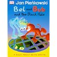 Bel and Bub and the Black Hole by  Jan Pienkowski and Mary Ling